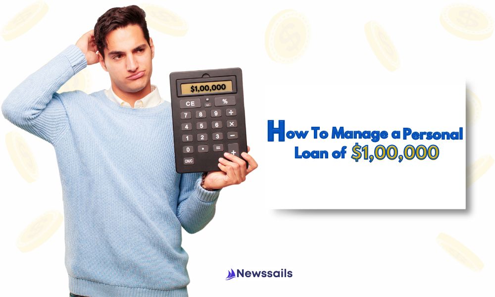 How to Manage a Personal Loan of $1,00,000